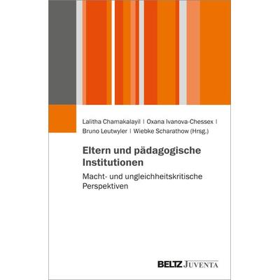 Eltern und pädagogische Institutionen, Taschenbuch von , Juventa Verlag ein Imprint der Beltz Verlagsgruppe GmbH & Co. KG, 978-3-7799-6219-9