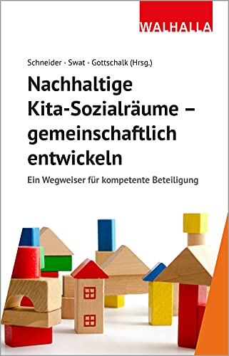 Prof. Armin Schneider - Nachhaltige Kita-Sozialräume - gemeinschaftlich entwickeln: Ein Wegweiser für kompetente Beteiligung - Preis vom 10.10.2026 11:48:34 h