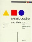 Ellen Lupton - Dreieck, Quadrat und Kreis: Bauhaus und Design-Theorie heute - Preis vom 17.10.2026 19:25:27 h