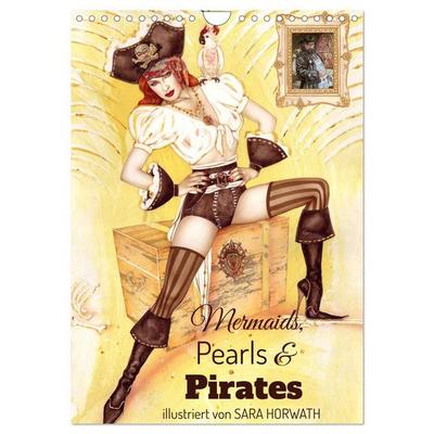 Mermaids, Pearls & Pirates. Sirenen, Perlen und Piraten. Phantasien mit Meeresrauschen (Wandkalender 2027 DIN A4 hoch), CALVENDO Monatskalender