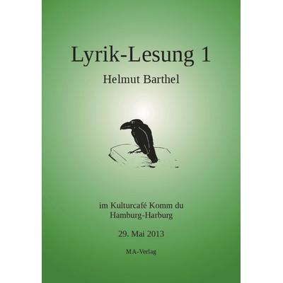 Lyrik-Lesung 1, Taschenbuch von Helmut Barthel, MA-Verlag, 978-3-925718-29-8
