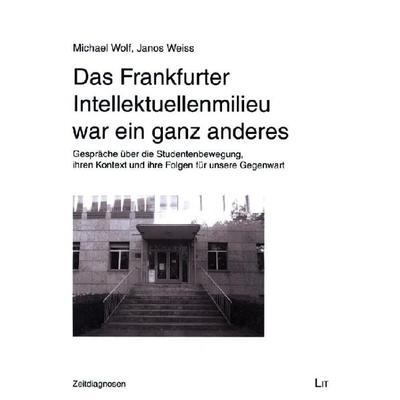 Das Frankfurter Intellektuellenmilieu war ein ganz anderes, Taschenbuch von , Lit Verlag, 978-3-643-15228-2