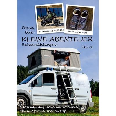 Kleine Abenteuer, Taschenbuch von Frank Bick, BoD – Books on Demand, 978-3-7543-7793-2