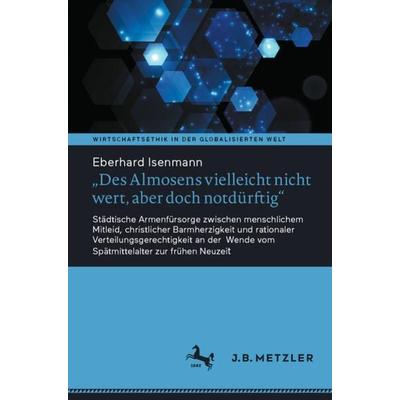 Des Almosens vielleicht nicht wert, aber doch notdürftig, Taschenbuch von Eberhard Isenmann, Springer Berlin, 978-3-662-66839-9