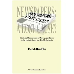 Newspapers: A Lost Cause?, Fachbücher von Patrick Hendriks, P. Hendriks