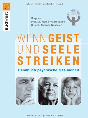 Fritz Hohagen - Wenn Geist und Seele streiken - Handbuch psychische Gesundheit - Preis vom 30.09.2026 09:01:18 h