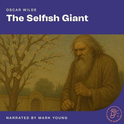 The Selfish Giant - Oscar Wilde, Audio, 9783711929907