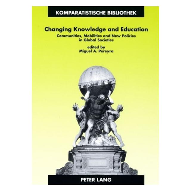 Peter Lang Changing Knowledge and Education (Englisch, Softcover, Miguel A. Pereyra) (56028791)
