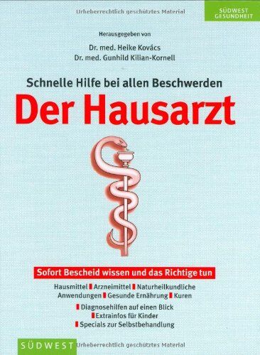 Heike Kovács - Schnelle Hilfe bei allen Beschwerden. Der Hausarzt. Sofort Bescheid wissen und das Richtige tun - Preis vom 09.10.2026 07:28:09 h