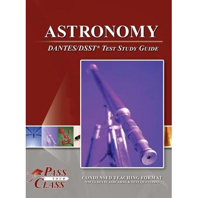 Astronomy DANTES / DSST Test Study Guide, Gebundene Ausgabe von Passyourclass, Breely Crush, 978-1-61433-957-1