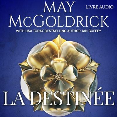 La Destinée - May McGoldrick,Jan Coffey, Audio, 9781970333497
