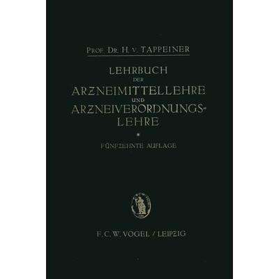 Lehrbuch der: Arzneimittellehre und Arzneiverordnungslehre, Taschenbuch von H. Tappeiner, Springer Berlin, 978-3-642-98179-1