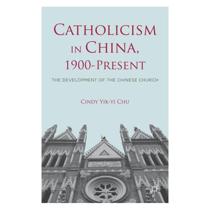 Palgrave Macmillan Catholicism in China, 1900-Present (Englisch, Hardcover, C. Chu) (63310940)