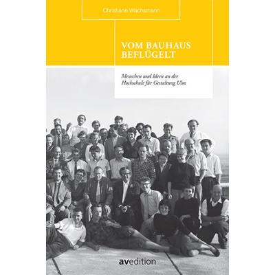 Vom Bauhaus beflügelt, Gebundene Ausgabe von Christiane Wachsmann, Avedition, 978-3-89986-286-7