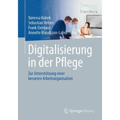 Digitalisierung in der Pflege, Taschenbuch von , Springer Berlin, 978-3-662-61371-9
