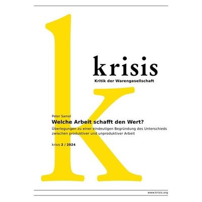 Welche Arbeit schafft den Wert? - krisis 2/ 2024, Taschenbuch von Peter Samol, Epubli, 978-3-7598-5217-5