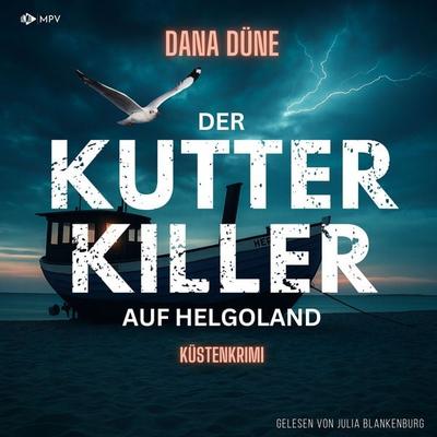 Der Kutter-Killer auf Helgoland - Dana Düne, Audio, 4071498711088