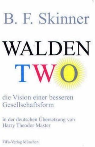Skinner, Burrhus Frederic - Walden Two - die Vision einer besseren Gesellschaftsform - Preis vom 09.10.2026 07:28:09 h