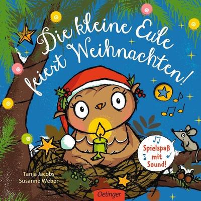 Die kleine Eule feiert Weihnachten, Gebundene Ausgabe von Susanne Weber, Verlag Friedrich Oetinger GmbH