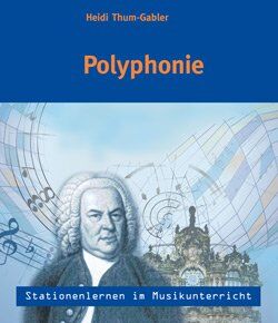 Heidi Thum-Gabler - Stationenlernen im Musikunterricht- Polyphonie (Heft inkl.CD) - Preis vom 06.10.2026 07:26:00 h