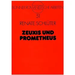 Zeuxis und Prometheus, Fachbücher von Renate Schlüter