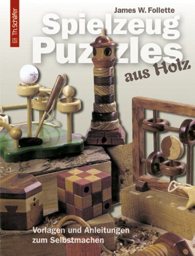 Follette, James W - Spielzeug-Puzzles aus Holz: Vorlagen und Anleitungen zum Selbstmachen - Preis vom 09.10.2026 07:28:09 h