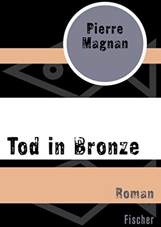 Pierre Magnan - Tod in Bronze: Roman - Preis vom 11.10.2026 03:10:56 h