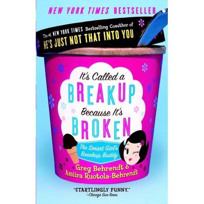 It's Called a Breakup Because It's Broken, Taschenbuch von Greg Behrendt,Amiira Ruotola-Behrendt, Random House N.Y.