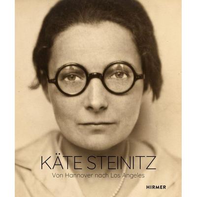 Käte Steinitz - Von Hannover nach Los Angeles, Gebundene Ausgabe von , Hirmer, 978-3-7774-4568-7