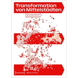 Transformation von Mittelstädten, Fachbücher von Agnes Förster, Frank Lohrberg, Christa Reicher, Jan Polívka, Christopher Neuwirth