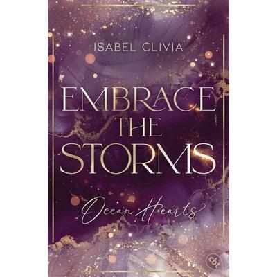 Ocean Hearts – Embrace the Storms, Taschenbuch von Isabel Clivia, Cbt, 978-3-570-31684-9