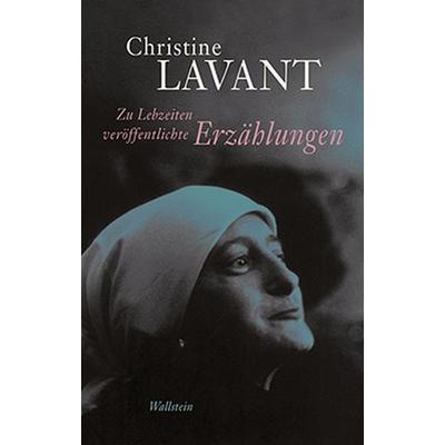 Zu Lebzeiten veröffentlichte Erzählungen, Gebundene Ausgabe von Christine Lavant, Wallstein Verlag, 978-3-8353-1392-7