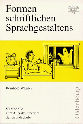 Reinhold Wagner - Formen schriftlichen Sprachgestaltens - Preis vom 09.10.2026 07:28:09 h
