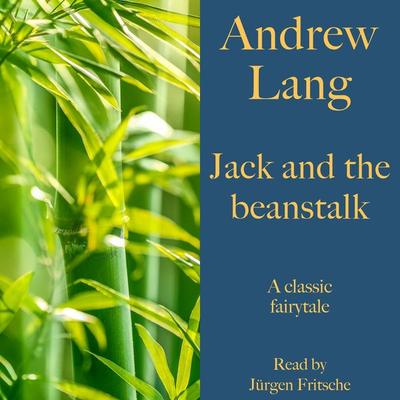 Andrew Lang: Jack and the beanstalk - Andrew Lang, Audio, 9783955978099