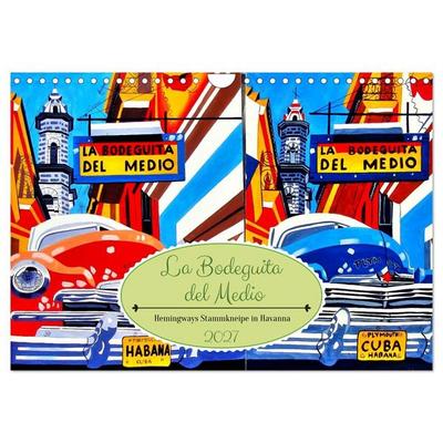 La Bodeguita del Medio - Hemingways Stammkneipe in Havanna (Wandkalender 2027 DIN A4 quer), CALVENDO Monatskalender