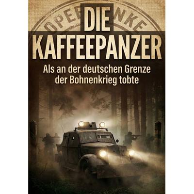 Die Kaffeepanzer, Taschenbuch von Hannes Burg, Epubli, 978-3-565-26010-2