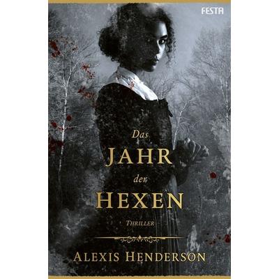 Das Jahr der Hexen, Taschenbuch von Alexis Henderson, Festa, 978-3-9867625-9-9