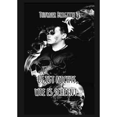 Es ist nichts, wie es scheint, Taschenbuch von Brigitte Thurner, Epubli, 978-3-8190-2451-1