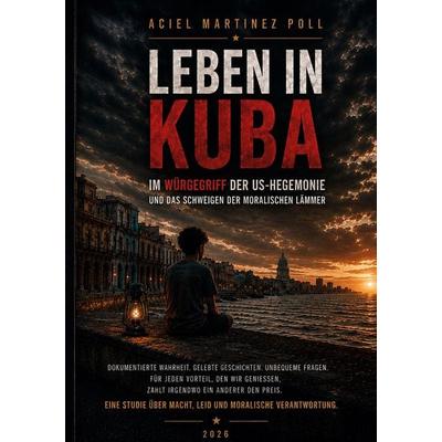 Leben in Kuba, Taschenbuch von Aciel Martinez Poll, BoD – Books on Demand, 978-3-696-71047-7