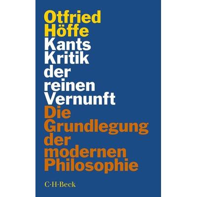 Kants Kritik der reinen Vernunft, Taschenbuch von Otfried Höffe, C.H. Beck, 978-3-406-78550-4