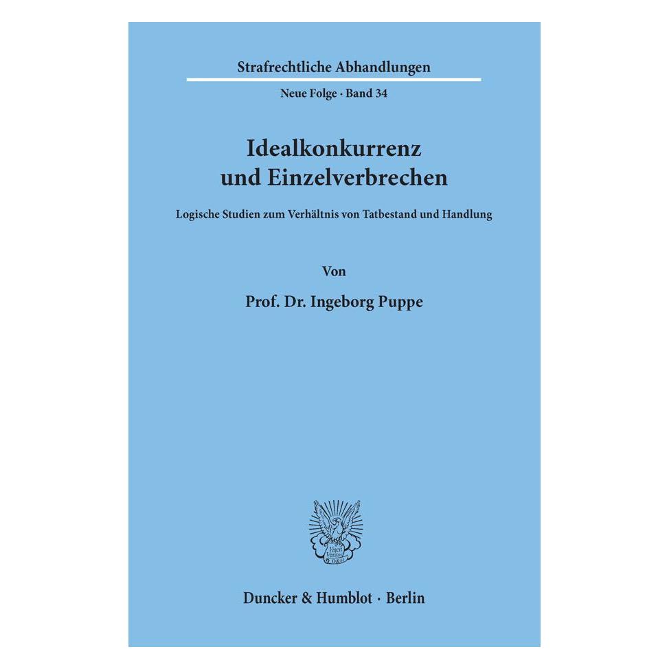 Duncker & Humblot Idealkonkurrenz und Einzelverbrechen. (Deutsch, Softcover, Ingeborg Puppe) (55272184)