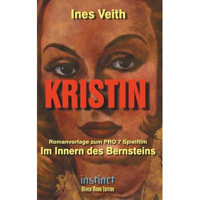 Kristin - Im Innern des Bernsteins, Taschenbuch von Ines Veith, Merch Movie Edition, 978-3-9801721-2-7