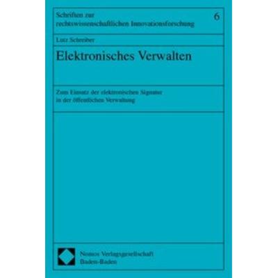 Elektronisches Verwalten, Taschenbuch von Lutz Schreiber, Nomos, 978-3-7890-8377-8