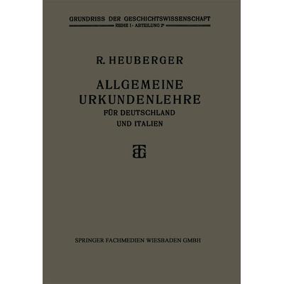 Allgemeine Urkundenlehre für Deutschland und Italien, Taschenbuch von Richard Heuberger, Vieweg & Teubner, 978-3-663-15669-7