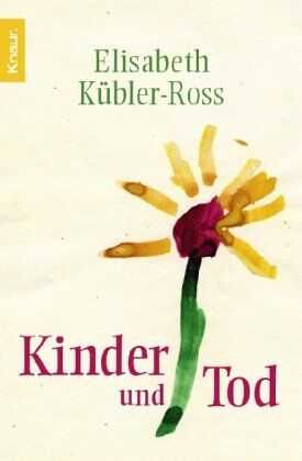 Elisabeth Kübler-Ross - Kinder und Tod - Preis vom 04.10.2026 03:51:26 h