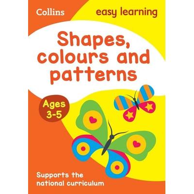 Shapes, Colours and Patterns Ages 3-5, Taschenbuch von Collins Easy Learning, HarperCollins, 978-0-00-815157-7