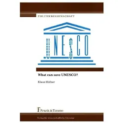 What can save UNESCO?, Fachbücher von Klaus Hüfner
