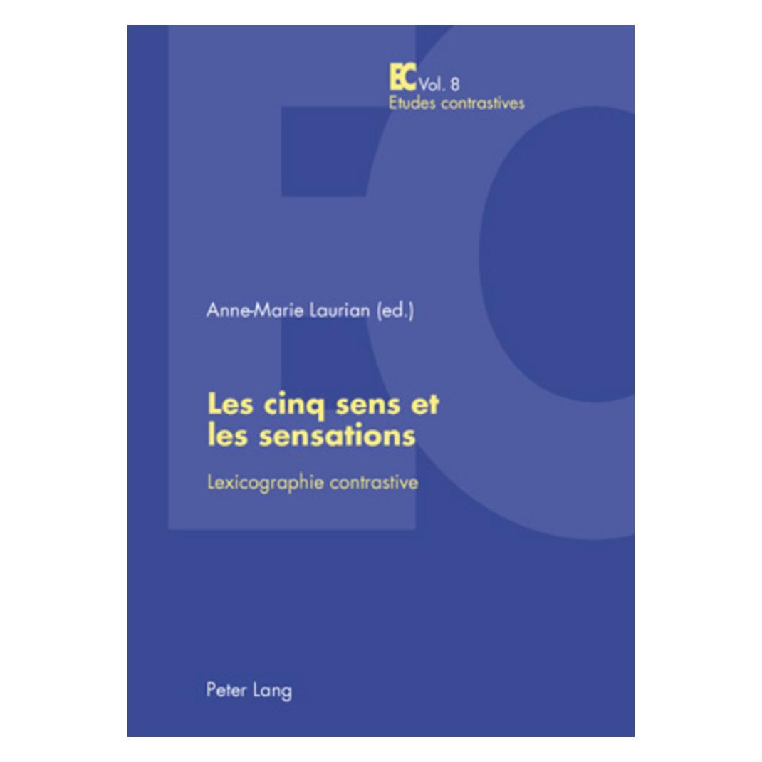 Peter Lang Les cinq sens et les sensations (Französisch, Softcover, Anne-Marie Laurian, Anne-Marie Loffler-Laurian) (56029456)