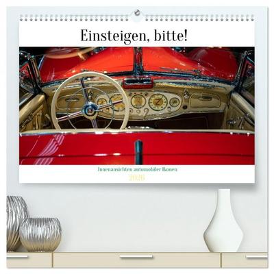 Einsteigen, bitte! - Innenansichten automobiler Ikonen (hochwertiger Premium Wandkalender 2026 DIN A2 quer), Kunstdruck in Hochglanz