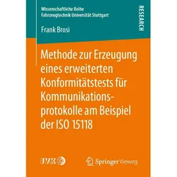 Methode zur Erzeugung eines erweiterten Konformitätstests für Kommunikationsprotokolle am Beispiel d, Fachbücher von Frank Brosi